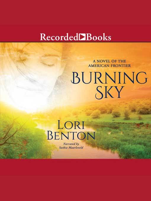 Title details for Burning Sky by Lori Benton - Wait list